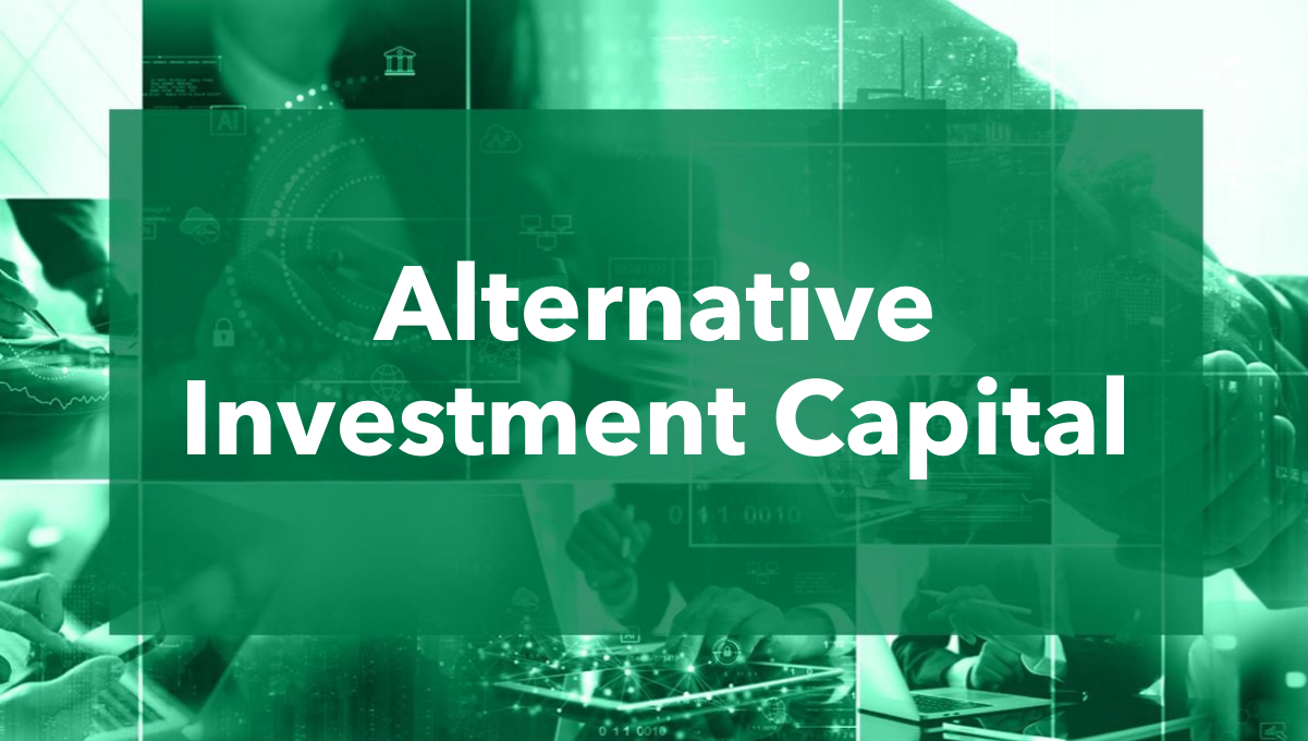 Investor Intentions: Alternative Investment Capital is looking to ...