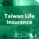 taiwan life insurance